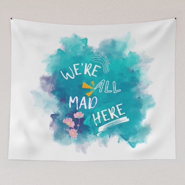 Item preview, We're all mad here designed and sold by Renwyn.