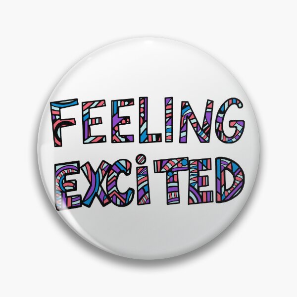 Item preview, Feeling excited designed and sold by SpectrumShine.