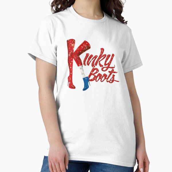 Kinky Boots T-Shirts for Sale | Redbubble