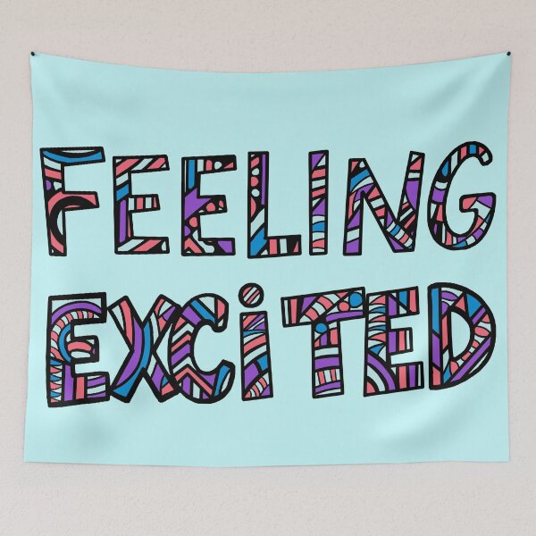 Item preview, Feeling excited designed and sold by SpectrumShine.