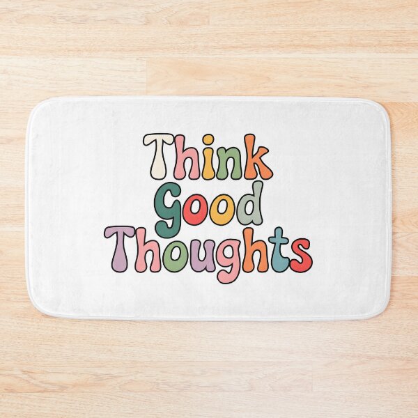 Item preview, Think good thoughts designed and sold by nimmitrends.