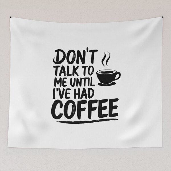 Item preview, Don't Talk to Me Until I've Had Coffee | Funny Coffee Lover Quote | Caffeine Addict Gift designed and sold by Golden Cherry Creative.