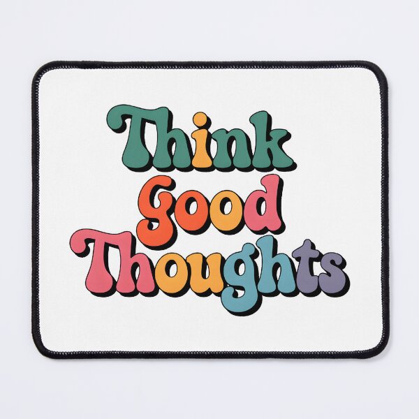 Item preview, Think good thoughts .. designed and sold by nimmitrends.
