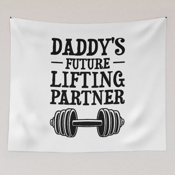 Item preview, Daddy's Future Lifting Partner designed and sold by JoelFox165.