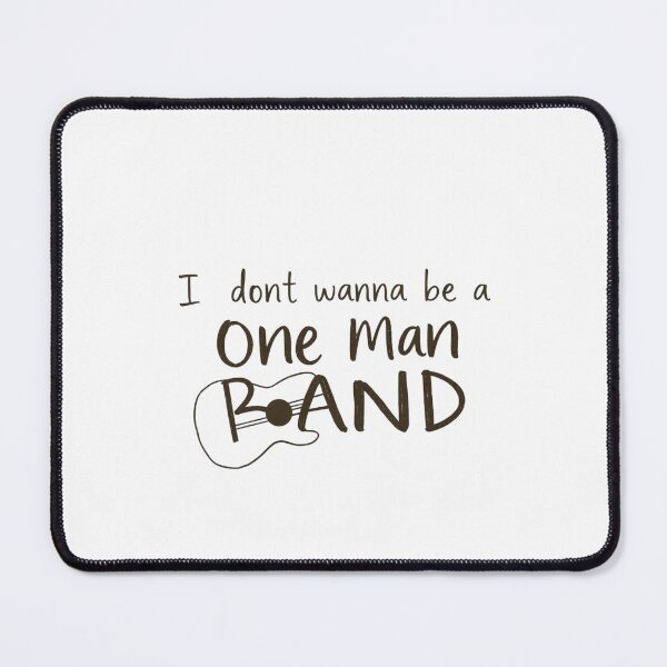 Item preview, I Don’t Wanna Be a One Man Band - Old Dominion Inspired Design designed and sold by enerjik.