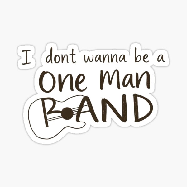 Item preview, I Don’t Wanna Be a One Man Band - Old Dominion Inspired Design designed and sold by enerjik.