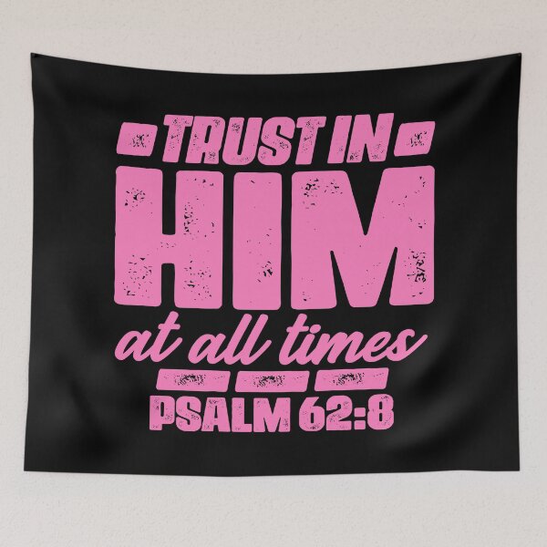 Item preview, Psalm 62:8 Trust In Him At All Times designed and sold by plushism.