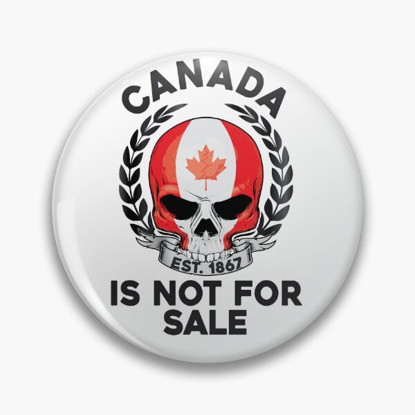 Item preview, Canada is Not For Sale EST. 1867 Funny Skull Proud Canadian  designed and sold by ZANNIX.