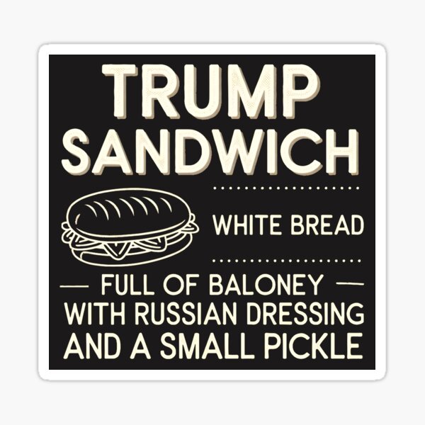 Item preview, Trump Sandwich  designed and sold by HowToCanadian.