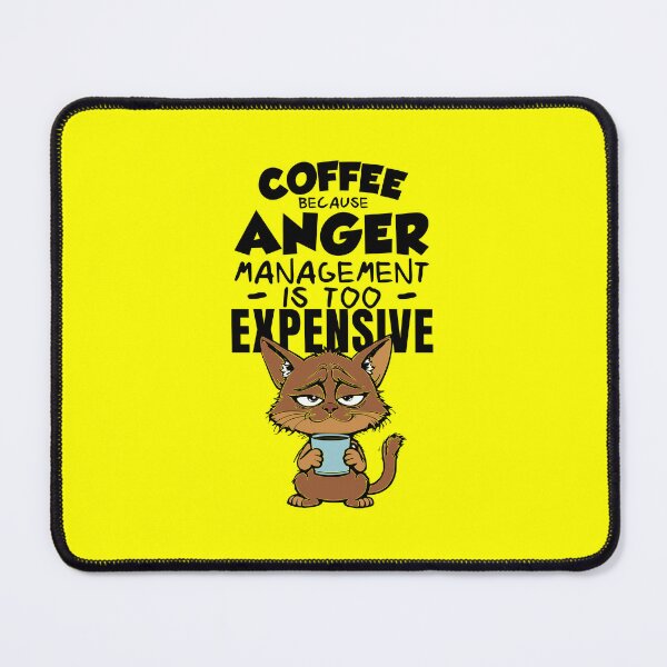 Item preview, coffee because anger management is too expensive designed and sold by AdrianShirt.