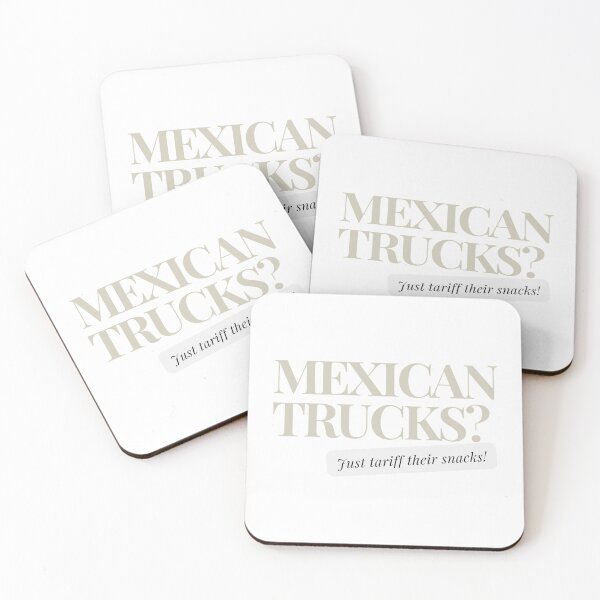 Item preview, Mexican Tariffs Gray Politics Irony designed and sold by SplashTastic.