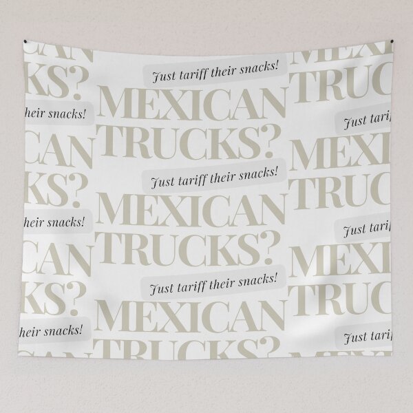 Item preview, Mexican Tariffs Gray Politics Irony designed and sold by SplashTastic.