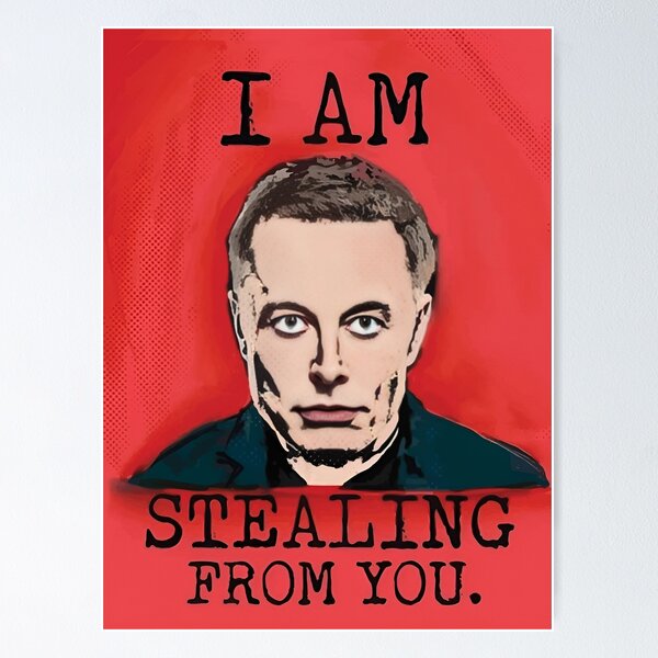 Item preview, Mr Elon Musk - I Am Stealing From You designed and sold by Halldorairis.