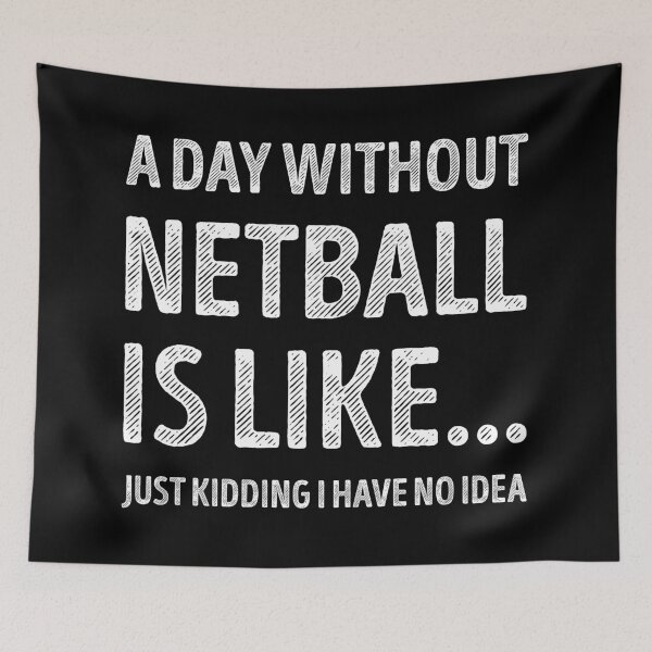 Item preview, A Day Without Netball Is Like Funny Netball Lover designed and sold by RareBunny.
