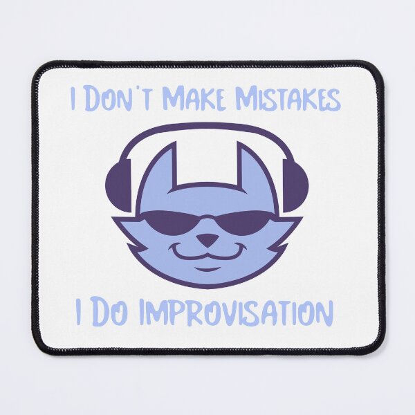 Item preview, I Don’t Make Mistakes, I Do Improvisation designed and sold by domi---.