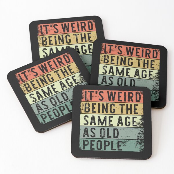 Item preview, Its Weird Being The Same Age As Old People designed and sold by khallidaart.