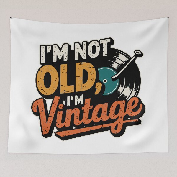 Item preview, I'm Not Old. I'm Vintage designed and sold by Angry Swan Designs.
