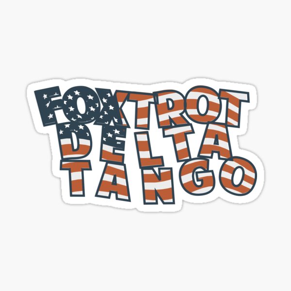 Item preview, Foxtrots Delta Tangos Patriotic  designed and sold by Colorfulman.