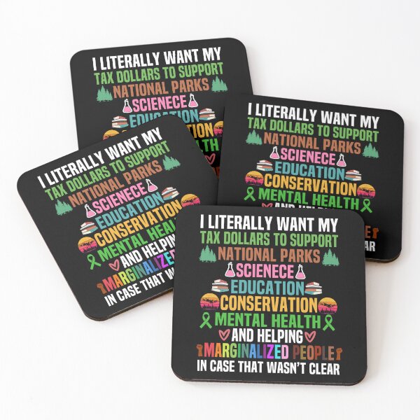 Item preview, I Literally Want My Tax Dollars To Support National Parks Science Education designed and sold by HalloweenGift.