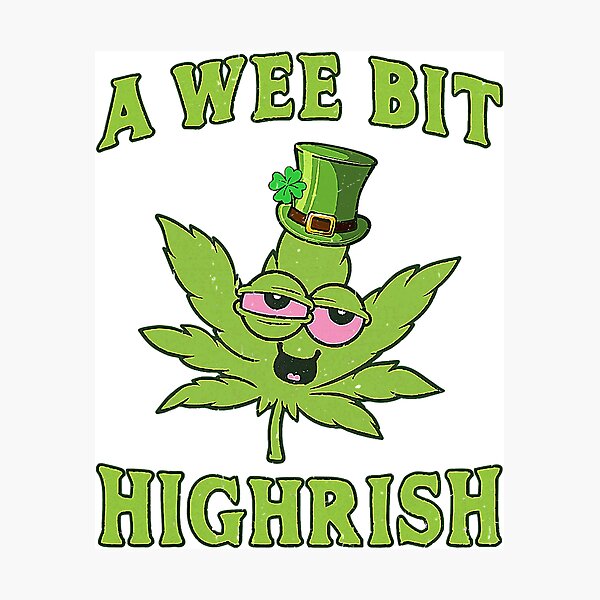 Item preview, A Wee Bit Highrish Funny 420 Weed Marijuana St Patricks Day designed and sold by PlantThreads420.