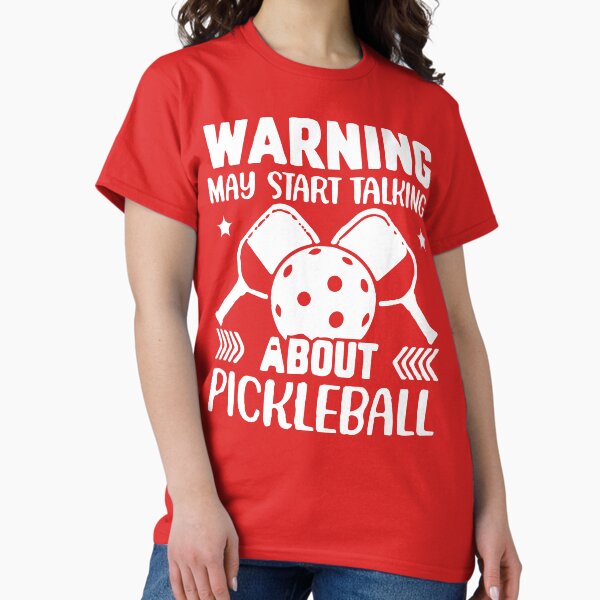 Item preview, Warning May Start Talking About Pickleball designed and sold by DesignDenDo.