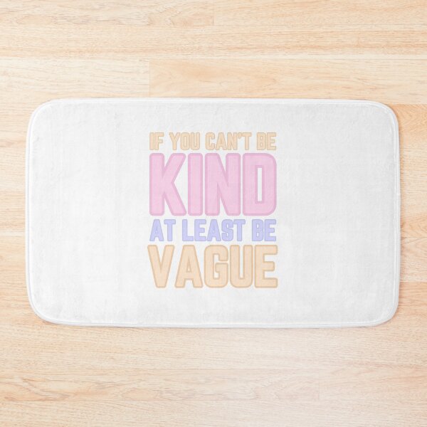 Item preview, If you can't be kind at least be vague designed and sold by Shopatmarlow.