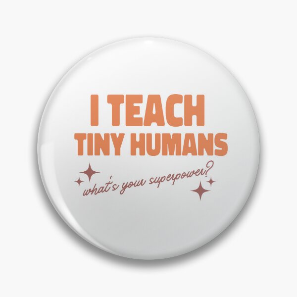 Item preview, I Teach Tiny Humans – What’s Your Superpower? designed and sold by domi---.
