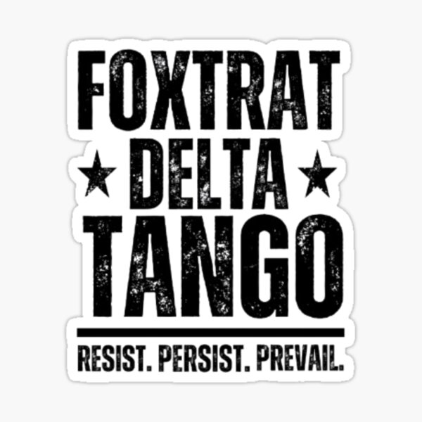 Artikel-Vorschau von FOXTRAT DETA TANGO WIDERSTEHEN. DURCHHALTEN. DURCHSETZEN, designt und verkauft von closettycoot.