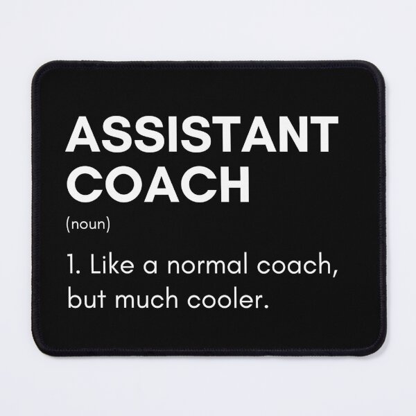 Item preview, Assistant Coach Like A Normal Coach But Much Cooler Funny Sport designed and sold by CuteLovelyDesigns.