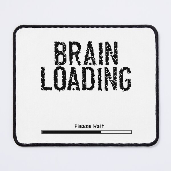 Item preview, Brain Loading – Funny Low Energy designed and sold by Monochromaniaus.