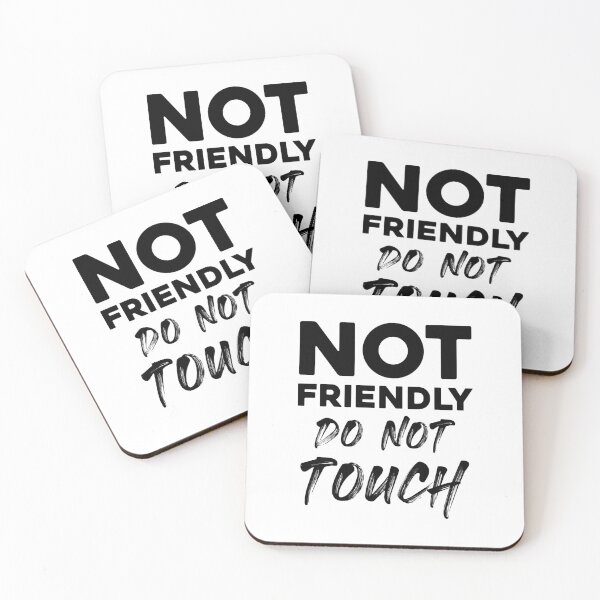 Item preview, Not Friendly – Do Not Touch Funny Attitude designed and sold by Monochromaniaus.
