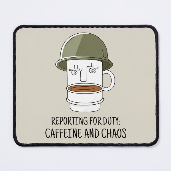 Item preview, Reporting for duty: caffeine and chaos designed and sold by Darkifun.