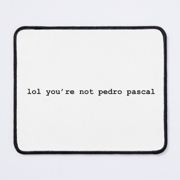 Item preview, lol you're not pedro pascal funny sticker designed and sold by hannahcreid.