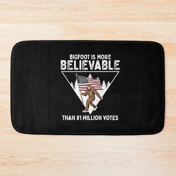Item preview, Bigfoot is More Believable Than 81 Million Votes Vintage designed and sold by Dressed For  Duty.
