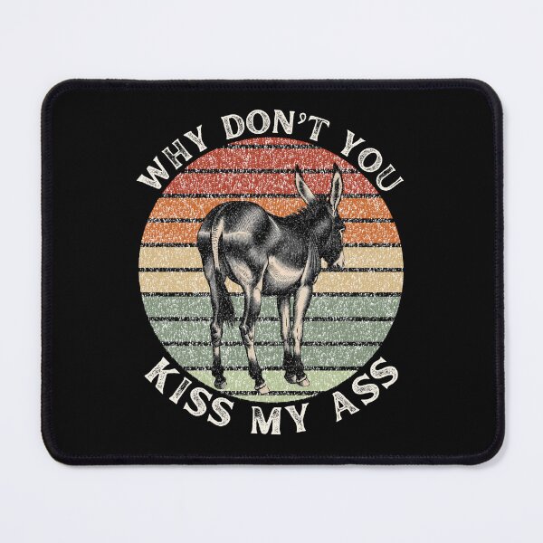 Item preview, Kiss My Ass designed and sold by Boggy62.