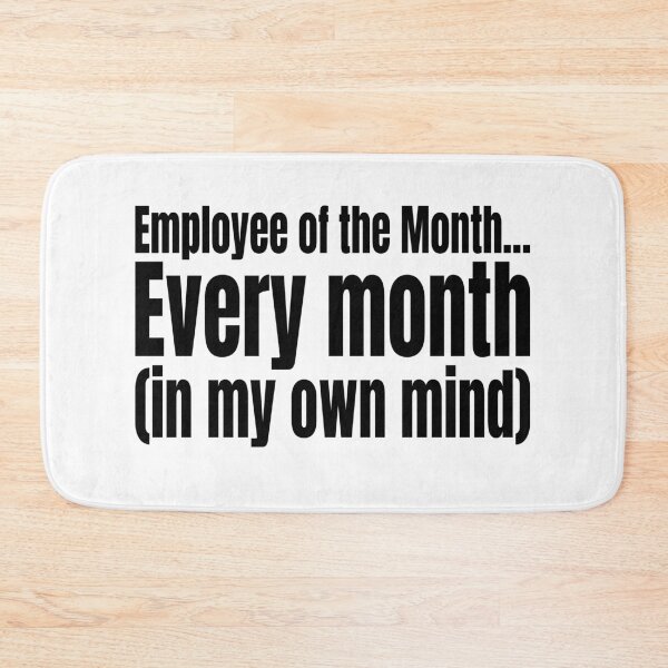 Item preview, Employee of the Month… Every Month (In My Own Mind)! designed and sold by Creative Spark.