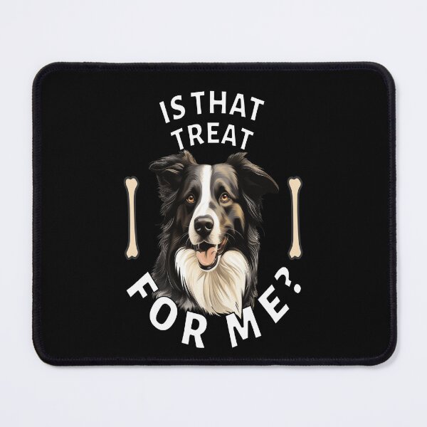 Item preview, Border Collie Dog Owner Is That Treat For Me? designed and sold by fantasticdesign.