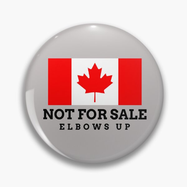 Item preview, Canada is Not For Sale, Elbows Up designed and sold by naughtyniceXOXO.