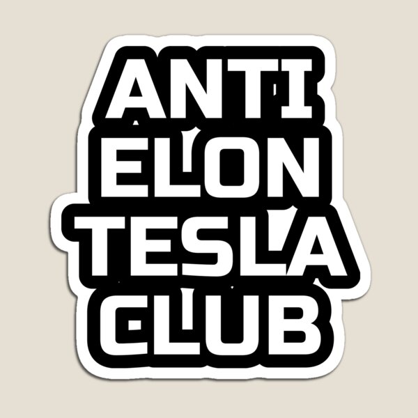 Artikel-Vorschau von Anti-Elon-Tesla-Club, designt und verkauft von ArtAlchemyCo.