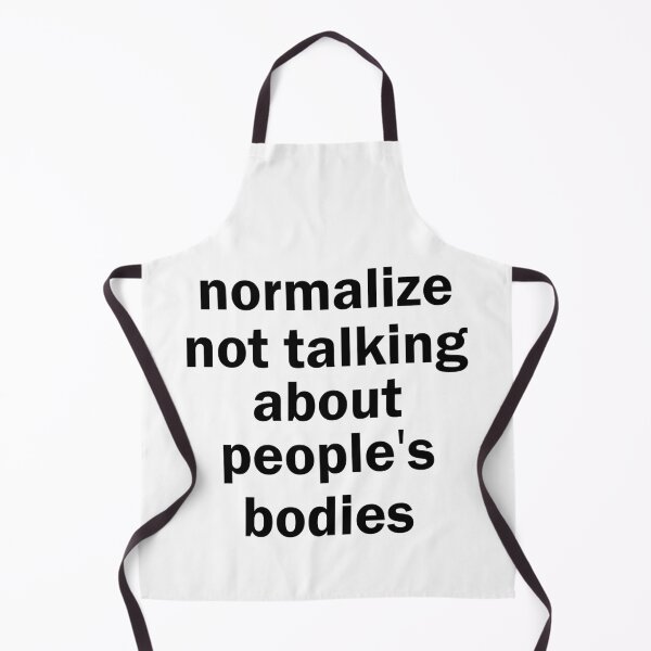 Item preview, Normalize not talking about people's bodies designed and sold by designing01Ar3.