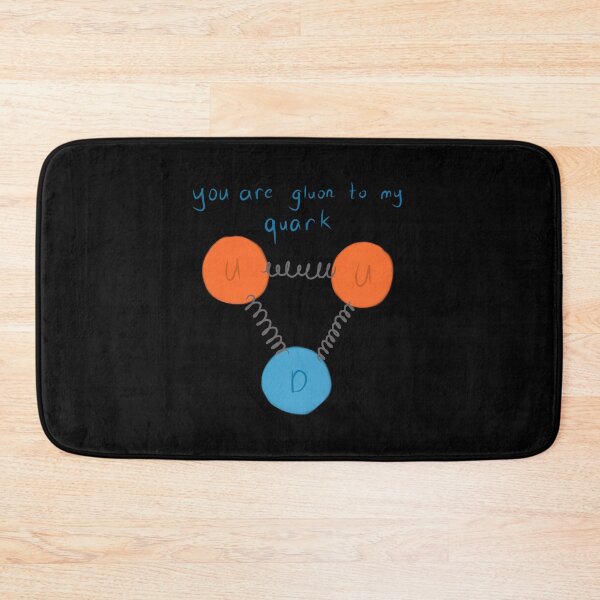 Item preview, You Are Gluon To My QUARK! designed and sold by Retreker.