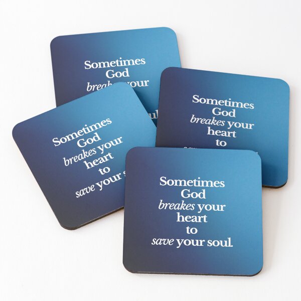 Item preview, sometimes god breaks your heart to save your soul designed and sold by Christ in Colour.