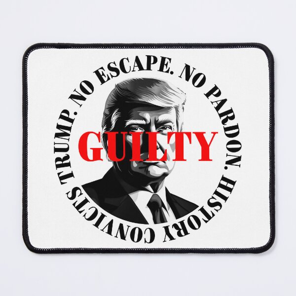 Item preview, President Donald Trump guilty. Protest slogan. designed and sold by Drone-tees.