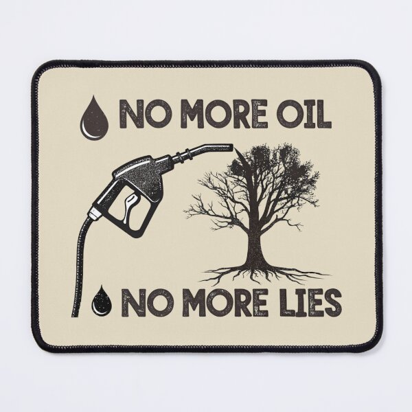 Item preview, No More Oil, No More Lies designed and sold by SignumShop.