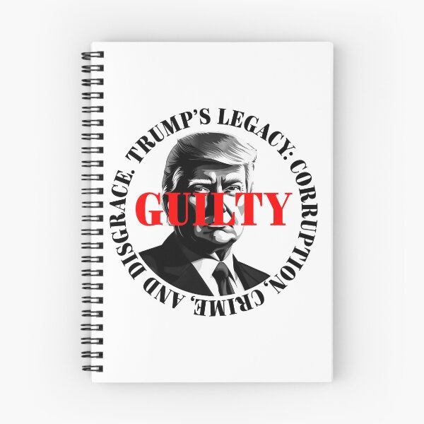 Item preview, President Donald Trump guilty. Protest slogan. designed and sold by Drone-tees.