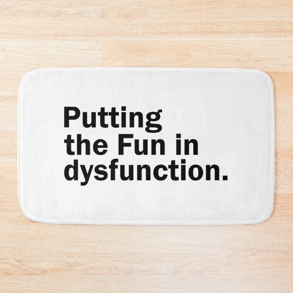 Item preview, Putting the fun in dysfunction designed and sold by designing01Ar3.