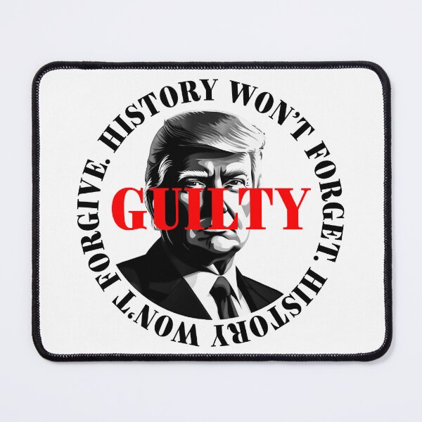 Item preview, President Donald Trump guilty. Protest slogan. designed and sold by Drone-tees.