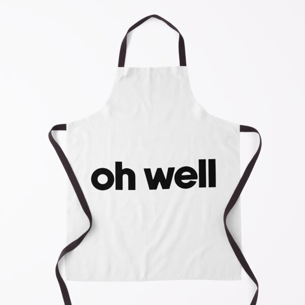 Item preview, Oh well designed and sold by designing01Ar3.