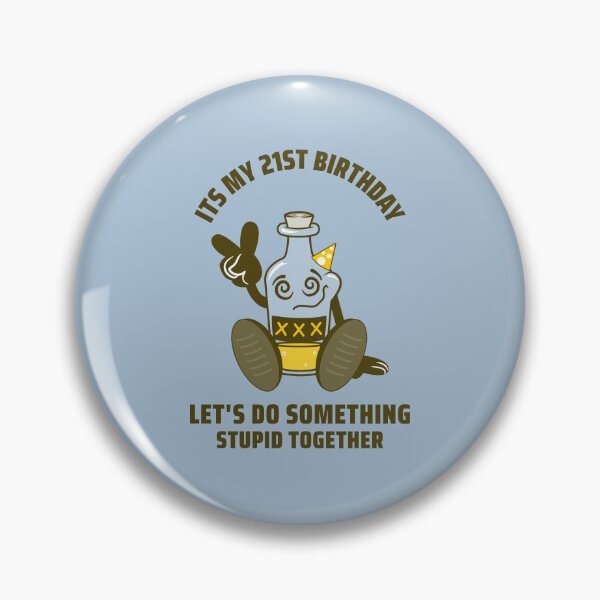 Item preview, 21st Birthday Party – Let’s Do Something Stupid! designed and sold by Grin22.