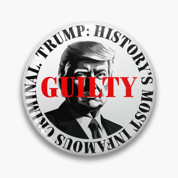 Item preview, President Donald Trump guilty. Protest slogan. designed and sold by Drone-tees.